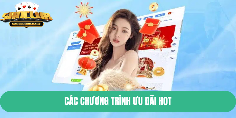 Các chương trình ưu đãi hot
