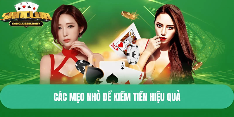 Các mẹo nhỏ để kiếm tiền hiệu quả hơn