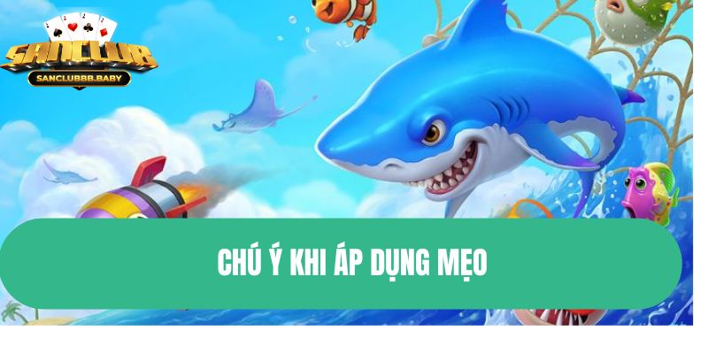 Chú ý khi áp dụng mẹo