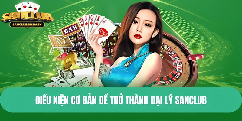 Điều kiện cơ bản để trở thanh đại lý