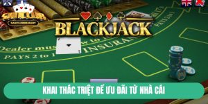 Khai thác triệt để ưu đãi của nhà cái