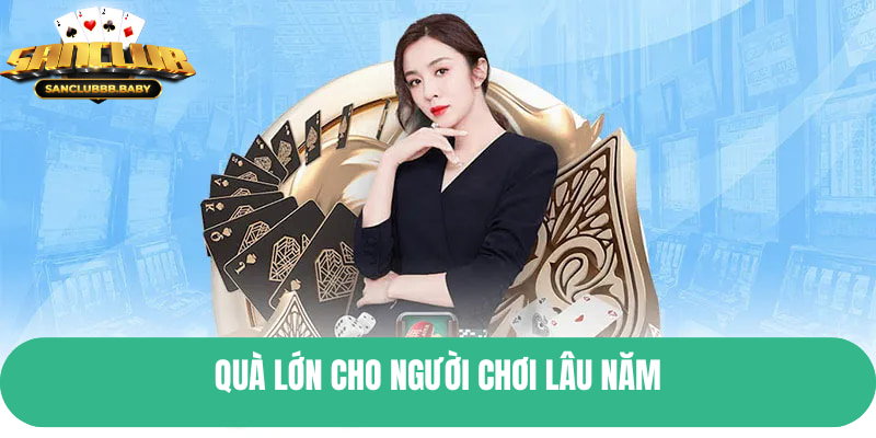 Quà lớn cho người chơi lâu năm