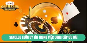 SanClub luôn khẳng định sự uy tín về khuyến mãi